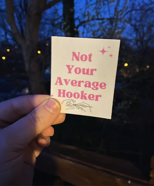 Not Your Average Hooker Sticker